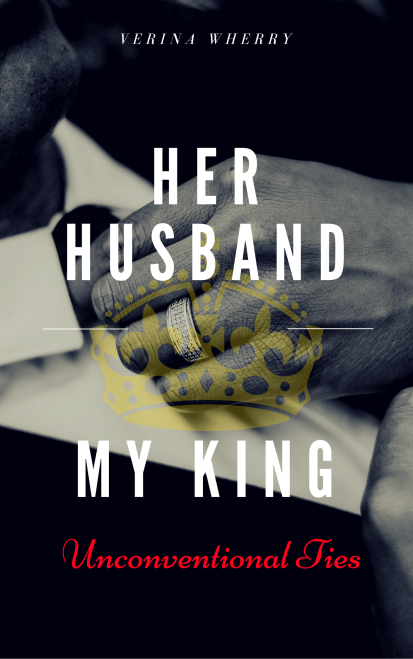Her Husband My King Unconventional Ties
